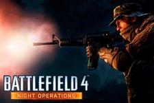 『Battlefield 4』新DLC「Night Operations」シネマティックトレイラー―夜に輝く数多の銃火 画像
