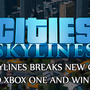 【GC 2015】『Cities: Skylines』がXbox One/Windows 10向けに発表！2016年リリースへ