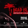 PS4『デッドアイランド：ディフィニティブコレクション』国内発売日決定―死の島へ再び