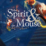 【PC版無料配布開始】フォトモード搭載のネズミADV『the Spirit and the Mouse 精霊とネズミのおはなし』Epic Gamesストアにて