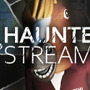 肝試し系配信者として心霊現象を配信していくホラーゲーム『HAUNTED STREAMER』Steamストアページ公開！投げ銭も大事だけど…正気で生きて帰ることを目指そう