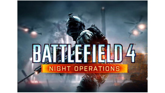 『Battlefield 4』最新DLC「Night Operations」は9月1日から各プラットフォームへ順次配信―サマーパッチも