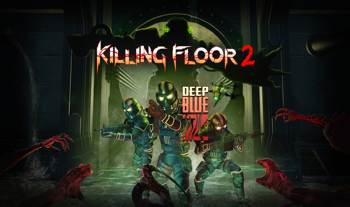 『Killing Floor 2』新たな深海マップ、新武器、ゲームモードを追加する「Deep Blue Z」配信