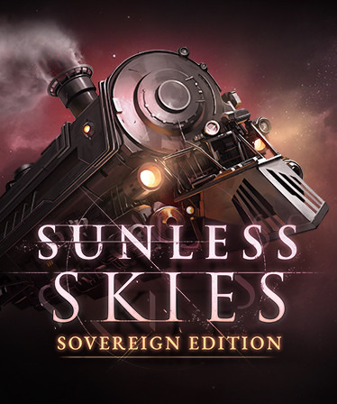 【PC版無料配布開始】ホラーローグライトRPG完全版『Sunless Skies: Sovereign Edition』Epic Gamesストアにて