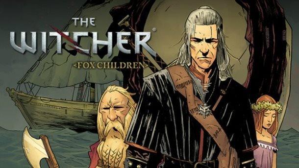 ゲーム版『The Witcher』を題材にしたコミック「The Witcher: Fox Children」が海外でリリース